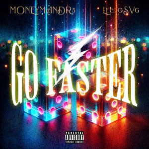 GO FASTER! (feat. MONEYMANDR3) (Explicit)