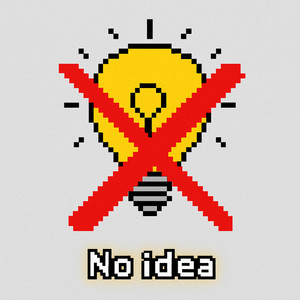 No idea