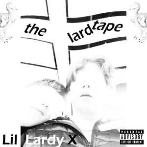 The Lard Tape (Explicit)