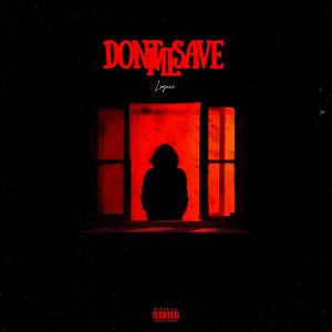 Don't Save Me (Explicit)