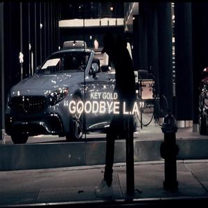 Goodbye LA (Explicit)