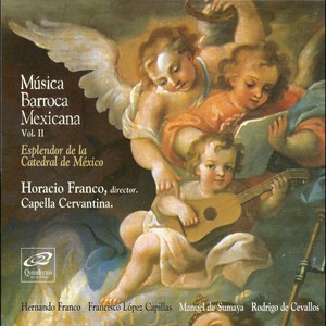 Música Barroca Mexicana Vol. II: Esplendor de la Catedral de México