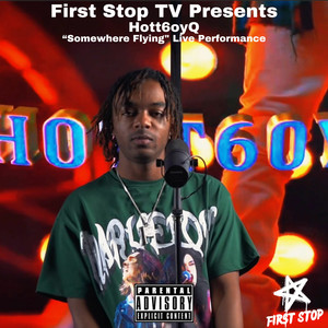 Somewhere Flying (Live Performance|Explicit)