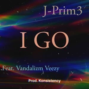 I Go (feat. Vandalizm Veezy) [Explicit]