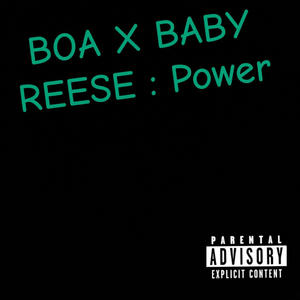 Power (feat. B.O.A & Baby Reese) [Explicit]