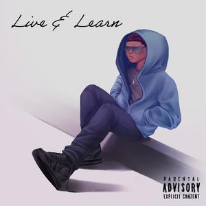 LIVE & LEARN (Explicit)