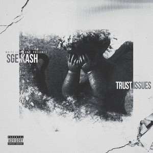 Trust Issues (Explicit)