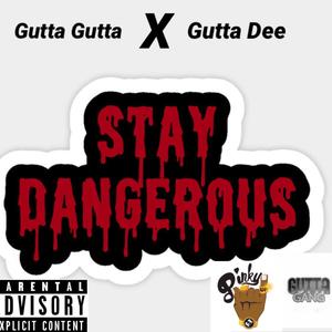 Stay Dangerous (Explicit)