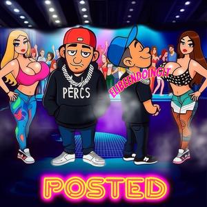 POSTED (feat. eliBeenDoingIt) (Explicit)