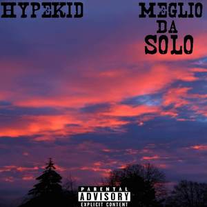 Meglio da solo (Explicit)