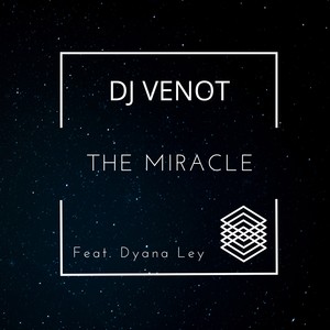 The Miracle(feat. Dyana Ley)