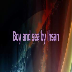 Boy and Sea