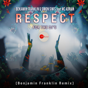 Respect for the Dj's (Benjamin Franklin Remix)