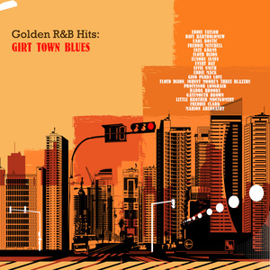 Golden R&B Hits: Girt Town Blues