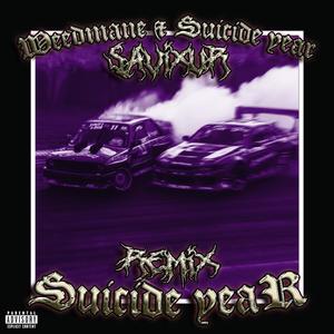 SUICIDE YEAR (feat. WEEDMANE & Suicideyear) (SAV1XUR REMIX|Explicit)
