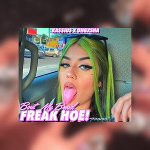 Freak Hoe! (Explicit)