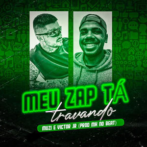Meu Zap tá Travando (Explicit)