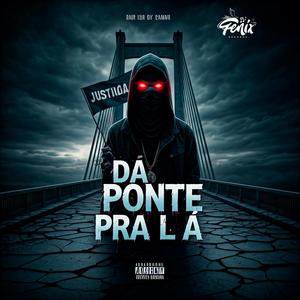 Da Ponte Pra Lá (feat. Mc Az do DS & Mc Vitão Goplay)