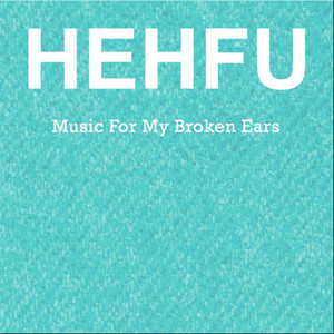 Music for My Broken Ears