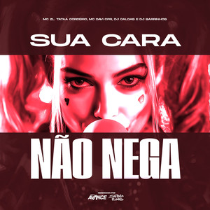 Sua Cara Não Nega (Explicit)
