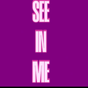 see in me