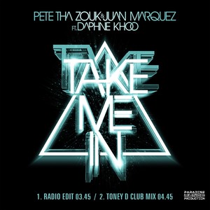 Pete Tha Zouk - Take Me In (Toney D Club Mix)