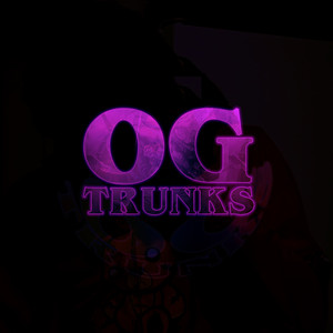 OG Trunks (Explicit)