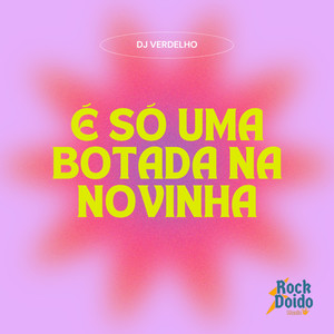 É Só uma Botada na Novinha (Explicit)