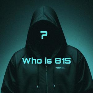 Who Is 815? (Explicit)