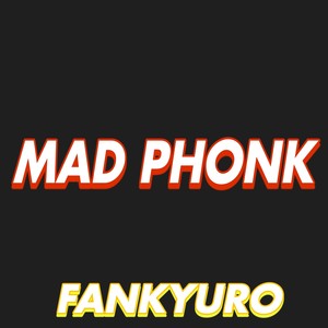 Mad Phonk