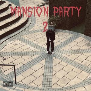Mansion Party 2 (Explicit)
