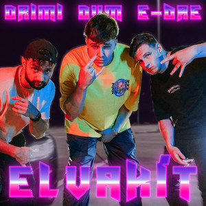 Elvakít (Explicit)