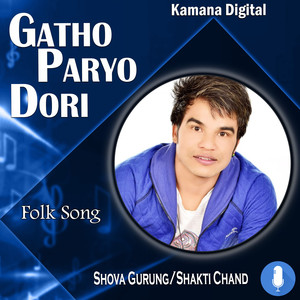 Gatho Paryo Dori