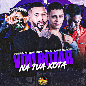 Vou Botar na Tua Xota (Explicit)