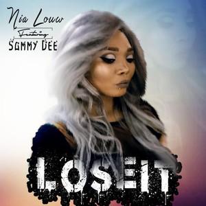 Lose It (feat. Sammy Dee)