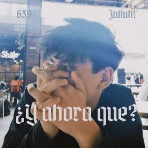 ¿Y AHORA QUÉ? (Explicit)