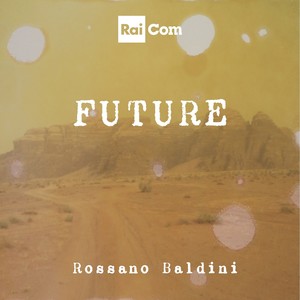 FUTURE (Colonna Sonora Originale del Programma Tv "Presa Diretta")