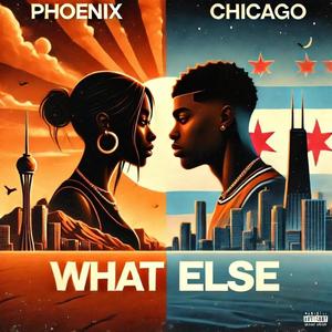 What Else (feat. Delly Everyday) (Explicit)