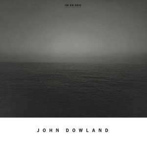 Dowland - Now, Oh Now I Needs Must Part
