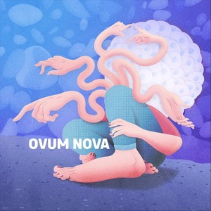 Ovum Nova (Explicit)