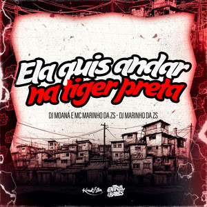 Ela Quis Andar Na Tiger Preta (Explicit)