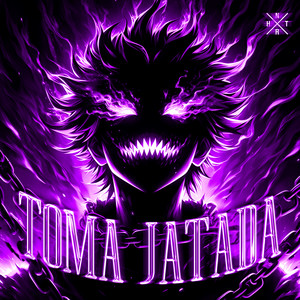 TOMA JATADA (Explicit)