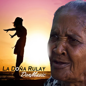 La Doña Rulay (Hasta Que Se acabe el Mundo Rulay Rulay) (Remix)