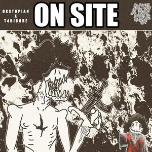 ON SITE (feat. T4bicore) (Explicit)