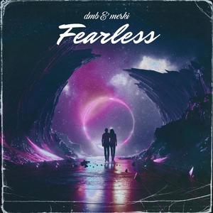 Fearless (feat. DMB & MerkiDJ)