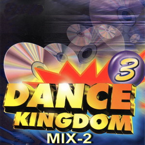 Dance Kingdom 3 Mix-2 (舞曲大帝王國) [Explicit]