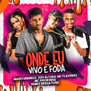 ONDE EU VIVO É FODA (Explicit)