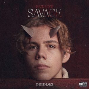 F*CK LOVE (SAVAGE) [Explicit]