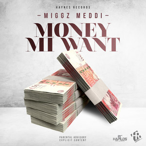Money Mi Want (Explicit)