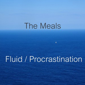 Fluid / Procrastination